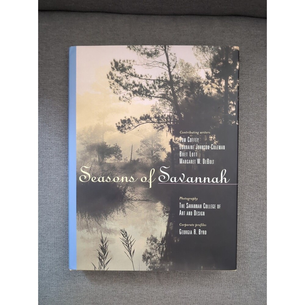 Seasons of Savannah by Georgia R. Byrd and Bret Lott (2000, Hardcover)